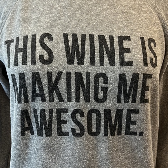 Brunette The Label Gray “This Wine Is Making Me Awesome” Sweatshirt - Small - Picture 4 of 8